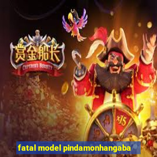 fatal model pindamonhangaba